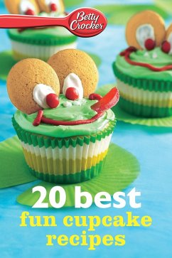 Betty Crocker 20 Best Fun Cupcake Recipes (eBook, ePUB) - Crocker, Betty