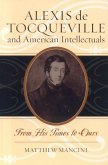Alexis de Tocqueville and American Intellectuals (eBook, ePUB) Alexis de Tocqueville and American Intellectuals (eBook, ePUB)