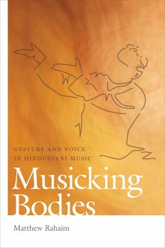 Musicking Bodies (eBook, ePUB) - Rahaim, Matthew