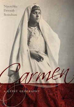 Carmen, a Gypsy Geography (eBook, ePUB) - Bennahum, Ninotchka