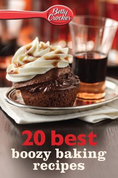 20 Best Boozy Baking Recipes (eBook, ePUB) - Crocker, Betty