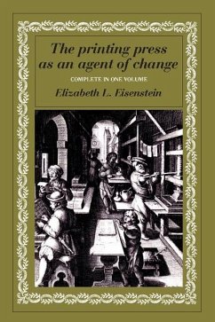 Printing Press as an Agent of Change (eBook, ePUB) - Eisenstein, Elizabeth L.