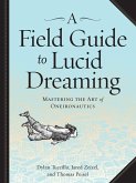 A Field Guide to Lucid Dreaming (eBook, ePUB)