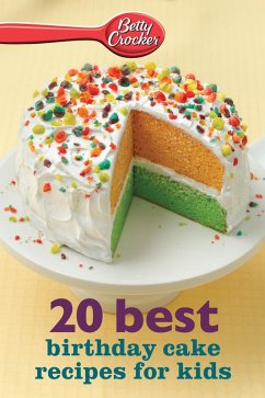 20 Best Birthday Cake Recipes for Kids (eBook, ePUB) - Crocker, Betty