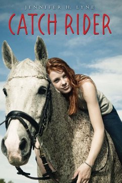 Catch Rider (eBook, ePUB) - Lyne, Jennifer H.