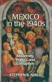 Mexico in the 1940s (eBook, ePUB) Mexico in the 1940s (eBook, ePUB)