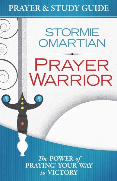 Prayer Warrior Prayer and Study Guide (eBook, ePUB) Prayer Warrior Prayer and Study Guide (eBook, ePUB)