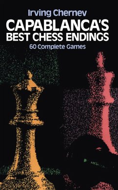 Capablanca's Best Chess Endings (eBook, ePUB) - Chernev, Irving