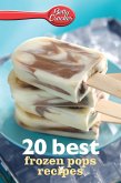 Betty Crocker 20 Best Frozen Pops Recipes (eBook, ePUB) Betty Crocker 20 Best Frozen Pops Recipes (eBook, ePUB)