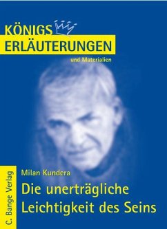 Die unerträgliche Leichtigkeit des Seins von Milan Kundera. Textanalyse und Interpretation. (eBook, PDF) - Kundera, Milan