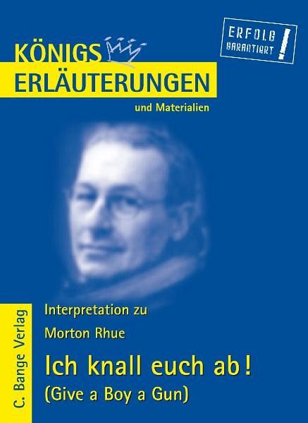 Ich knall euch ab! - Give a Boy a Gun von Morton Rhue. Textanalyse und Interpretation. (eBook, PDF)