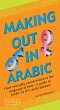 Making Out in Arabic (eBook, ePUB) - Bild 1