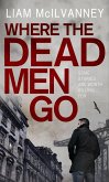 Where the Dead Men Go (eBook, ePUB)