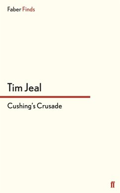 Cushing's Crusade (eBook, ePUB) - Jeal, Tim