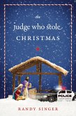 The Judge Who Stole Christmas (eBook, ePUB)