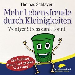 Mehr Lebensfreude durch Kleinigkeiten (MP3-Download) - Schlayer, Thomas