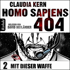 Homo Sapiens 404 Band 2: Mit dieser Waffe (MP3-Download) - Kern, Claudia