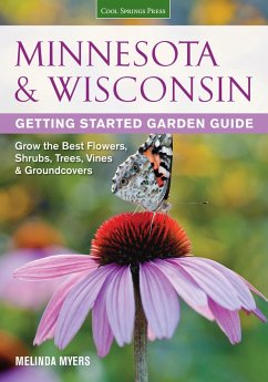 Minnesota & Wisconsin Getting Started Garden Guide (eBook, PDF) - Myers, Melinda