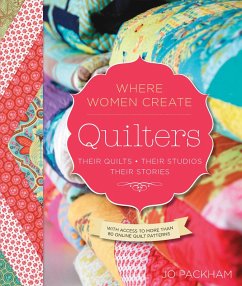 Quilters, Their Quilts, Their Studios, Their Stories (eBook, PDF)
