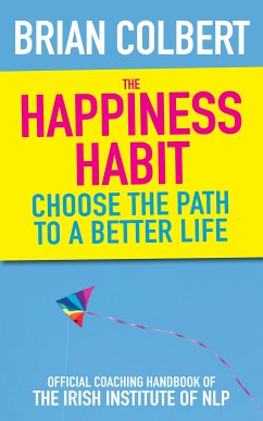 The Happiness Habit (eBook, ePUB) - Colbert, Brian