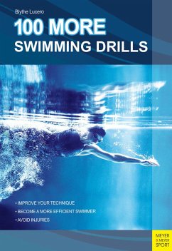 100 More Swimming Drills (eBook, PDF) - Lucero, Blythe