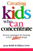 Creating Kids Who Can Concentrate (eBook, ePUB)