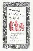 Framing Elizabethan Fictions (eBook, PDF)