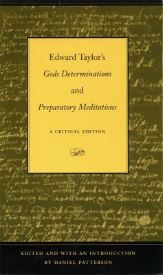 Edward Taylor's Gods Determinations and Preparatory Meditations (eBook, PDF) - Patterson, Daniel