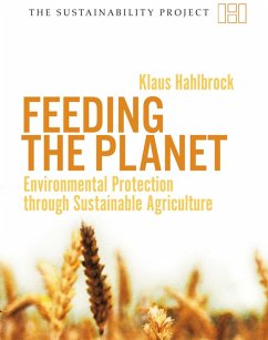 Feeding the Planet (eBook, ePUB) - Klaus Wiegandt, Wiegandt