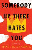 Somebody Up There Hates You (eBook, ePUB)