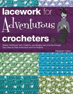 Lacework for Adventurous Crocheters (eBook, ePUB) - Hubert, Margaret