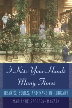 I Kiss Your Hands Many Times (eBook, ePUB) - Szegedy-Maszak, Marianne