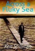 Across A Fluky Sea (eBook, ePUB) Across A Fluky Sea (eBook, ePUB)