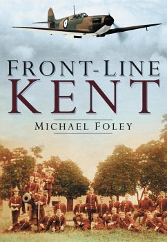 Front-Line Kent (eBook, ePUB) - Foley, Michael