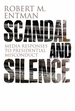 Scandal and Silence (eBook, ePUB) - Entman, Robert M.