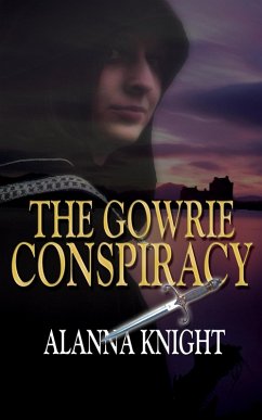 The Gowrie Conspiracy (eBook, ePUB) - Knight, Alanna