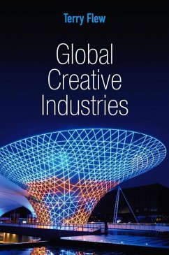 Global Creative Industries (eBook, PDF) - Flew, Terry
