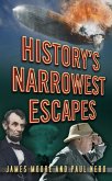 History's Narrowest Escapes (eBook, ePUB)