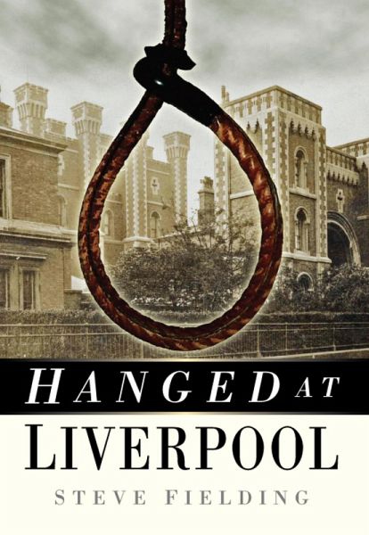 Hanged at Liverpool (eBook, ePUB) Hanged at Liverpool (eBook, ePUB)