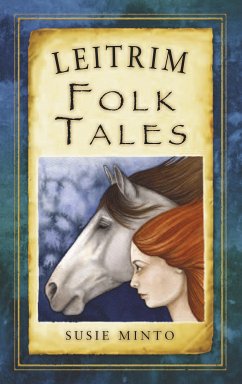 Leitrim Folk Tales (eBook, ePUB) - Minto, Susie