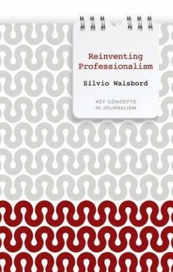 Reinventing Professionalism (eBook, ePUB) - Waisbord, Silvio