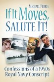 If it Moves, Salute it! (eBook, ePUB)