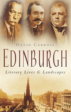 Edinburgh: Literary Lives and Landscapes (eBook, ePUB) - Carroll, David