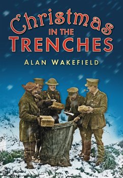 Christmas in the Trenches (eBook, ePUB) - Wakefield, Alan