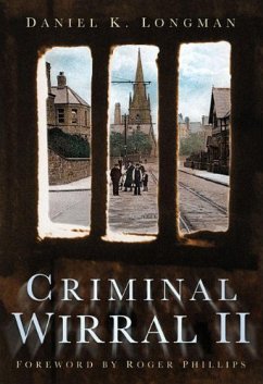 Criminal Wirral II (eBook, ePUB) - Longman, Daniel K