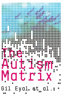 The Autism Matrix (eBook, ePUB) - Eyal, Gil