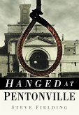 Hanged at Pentonville (eBook, ePUB)