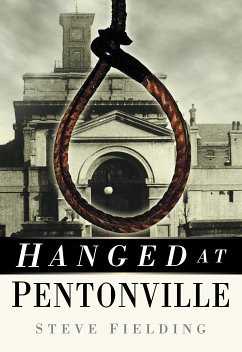 Hanged at Pentonville (eBook, ePUB) - Fielding, Steve