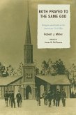 Both Prayed to the Same God (eBook, ePUB) Both Prayed to the Same God (eBook, ePUB)