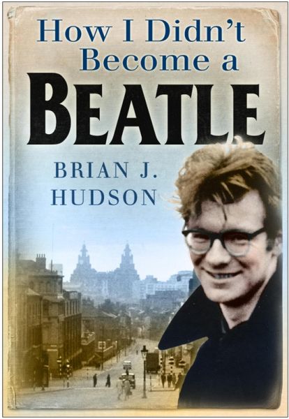 How I Didn't Become A Beatle (eBook, ePUB) How I Didn't Become A Beatle (eBook, ePUB)